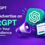 ChatGPT Advertising: Why It Matters and How to Create a Campaign ChatGPT advertising